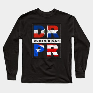 Dominirican Dominican Republic Puerto Rican Puerto Rico Boricua Dominicano Long Sleeve T-Shirt